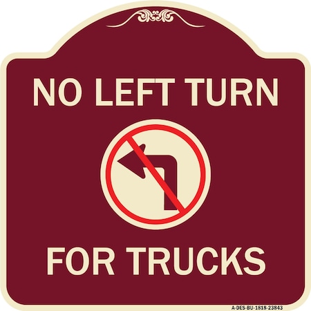 Signmission No Left Turn for Trucks W/ Graphic Heavy-Gauge Aluminum Architectural Sign, 18" x 18", BU-1818-23843 A-DES-BU-1818-23843